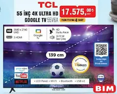 TCL 55V6A İNÇ 4K ULTRA HD GOOGLE TV AKILLI TELEVİZYON